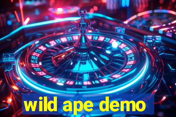 wild ape demo